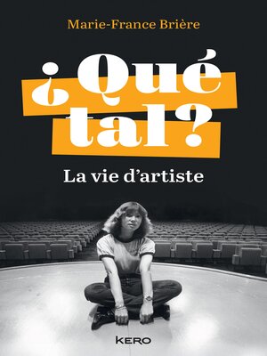 cover image of ¿ Qué tal ?--La vie d'artiste